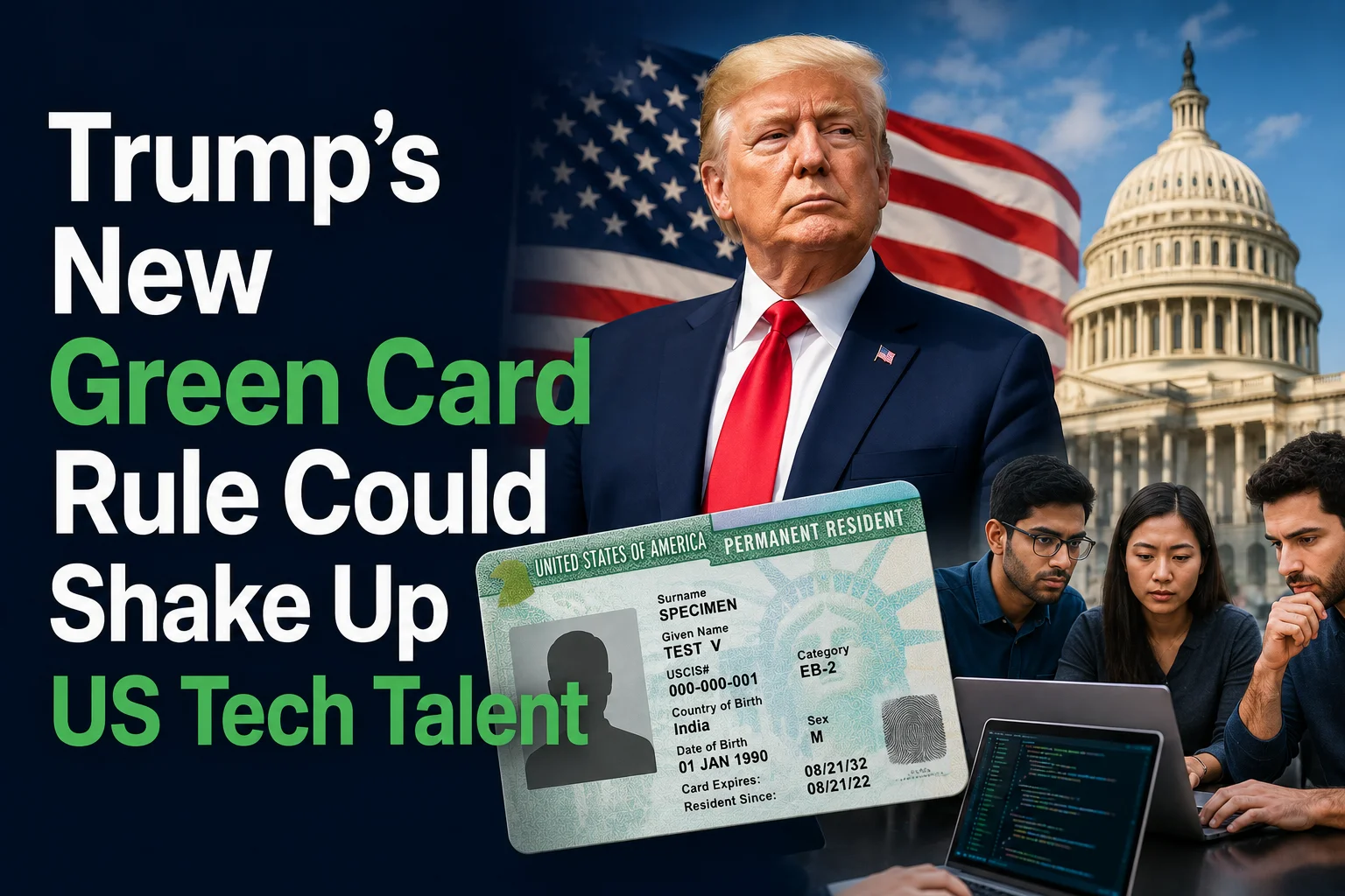 Trump's New Green Card Rule Could Shake Up US Tech Talent