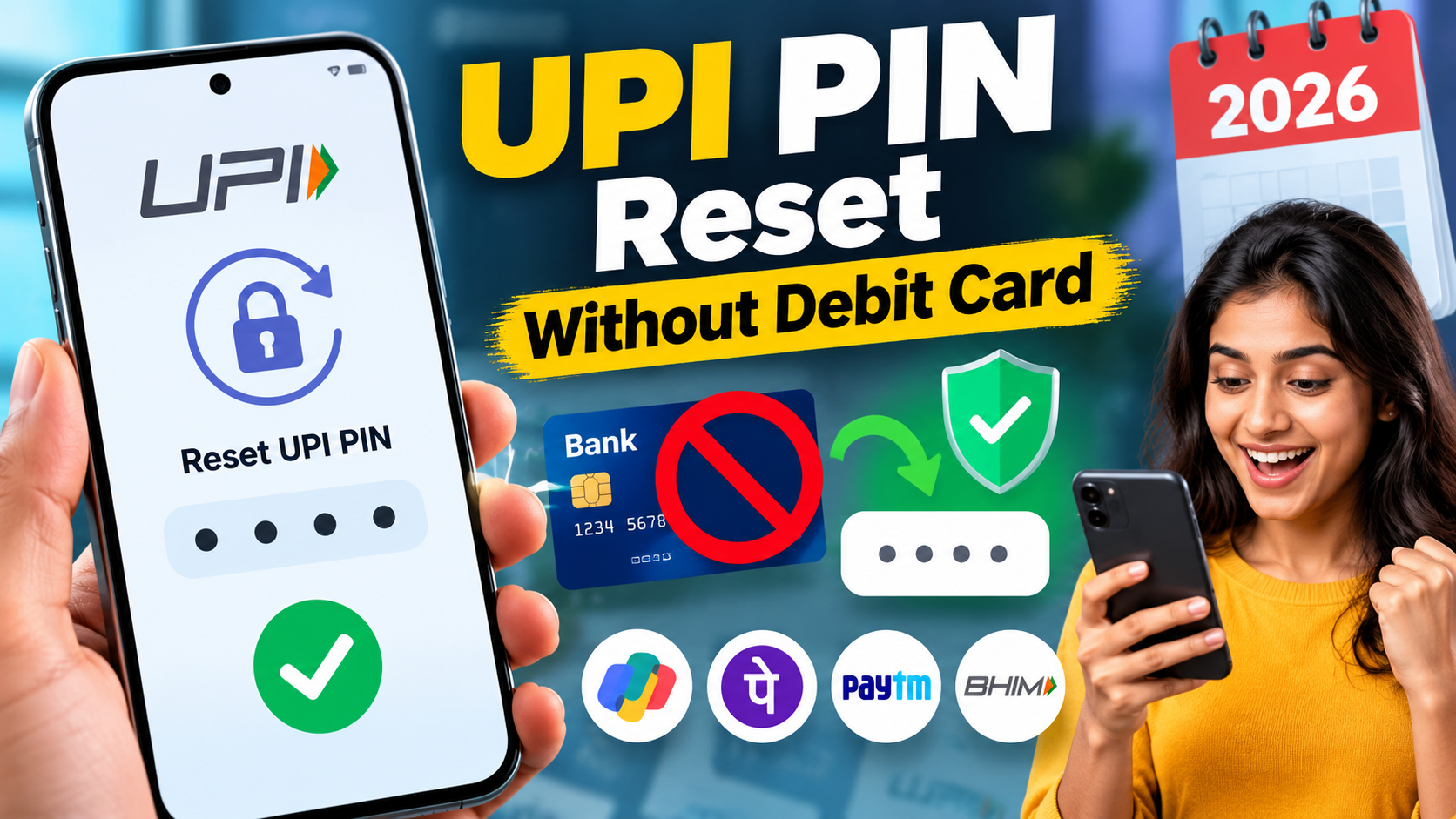 Debit Card இல்லாம UPI PIN Reset பண்றது எப்படி? (2026 Guide)