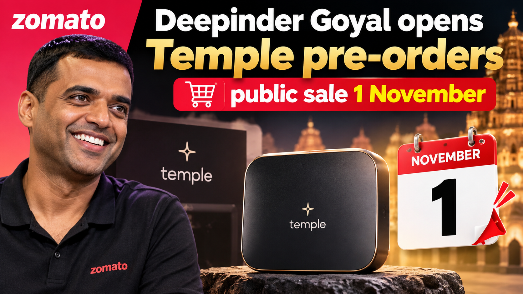 Deepinder Goyal opens Temple pre-orders, public sale 1 November